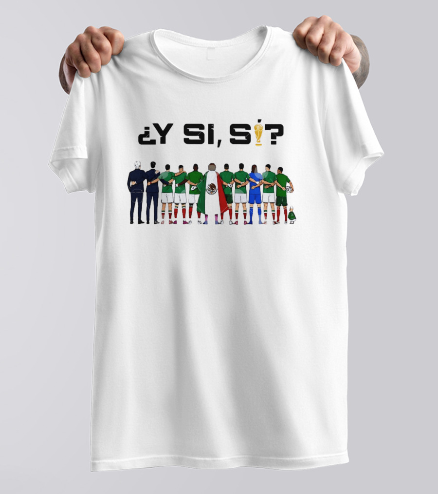 ¿Y Si, Sí? Mexico Football Team Back With Trophy T-Shirt