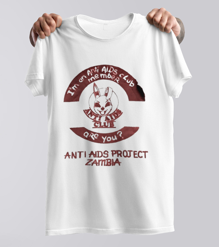 Anti AIDS Project Zambia Be An Anti AIDS Hero Are You T-Shirt