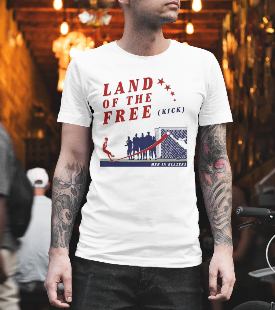 Land Of The Free Kick Men In Blazers With Red Stars And Silhouetted Soccer Scene T-Shirt