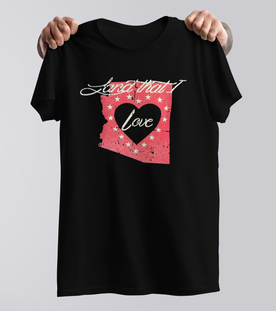 Arizona Land That I Love Heart Stars State T-Shirt