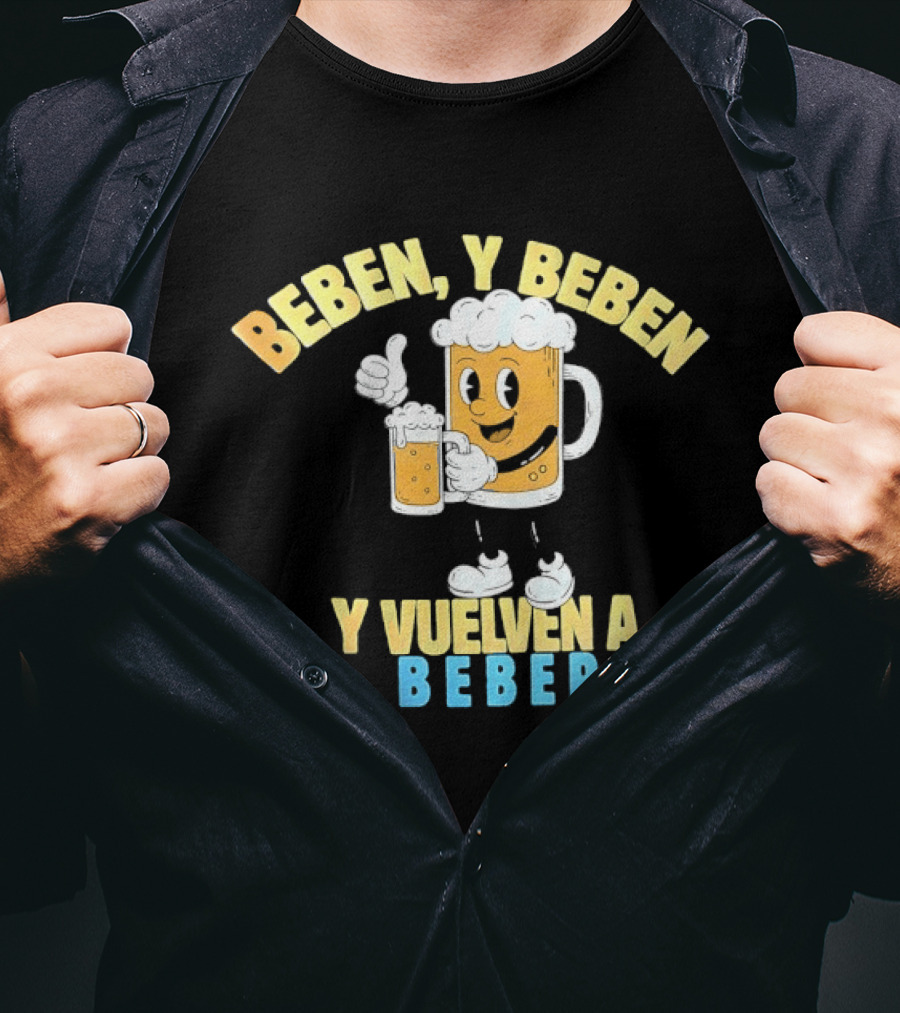 Beben Y Beben Y Vuelven A Beber Tropical Death Beer T-Shirt