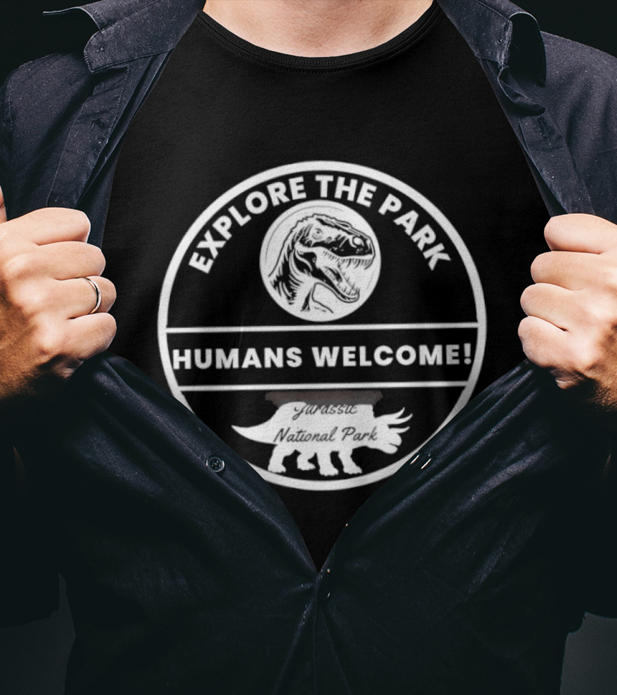 Explore The Park Humans Welcome Jurassic T-Shirt