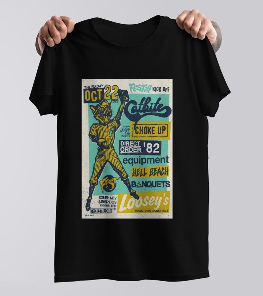 Thursday October 22 2026 Festy Kick Off Catbite Choke Up Direct Order Equipment Hell Beach Banquets Fest Loosey's Downtown Gainesville T-Shirt