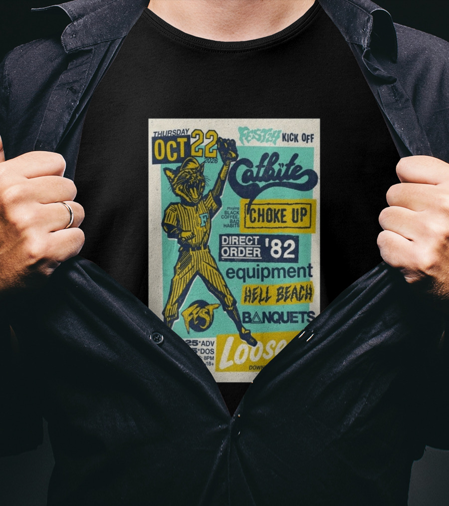 Thursday October 22 2026 Festy Kick Off Catbite Choke Up Direct Order Equipment Hell Beach Banquets Fest Loosey's Downtown Gainesville T-Shirt