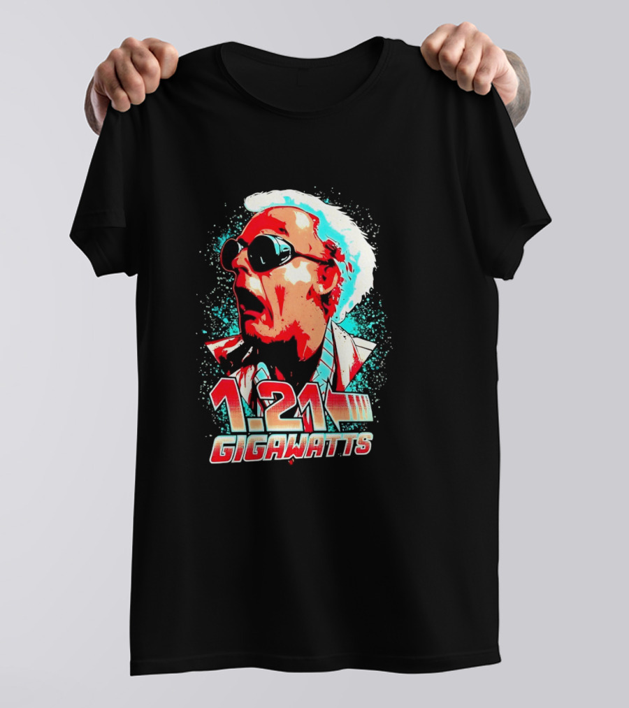 1.21 Gigawatts Doc Brown Back To The Future T-Shirt
