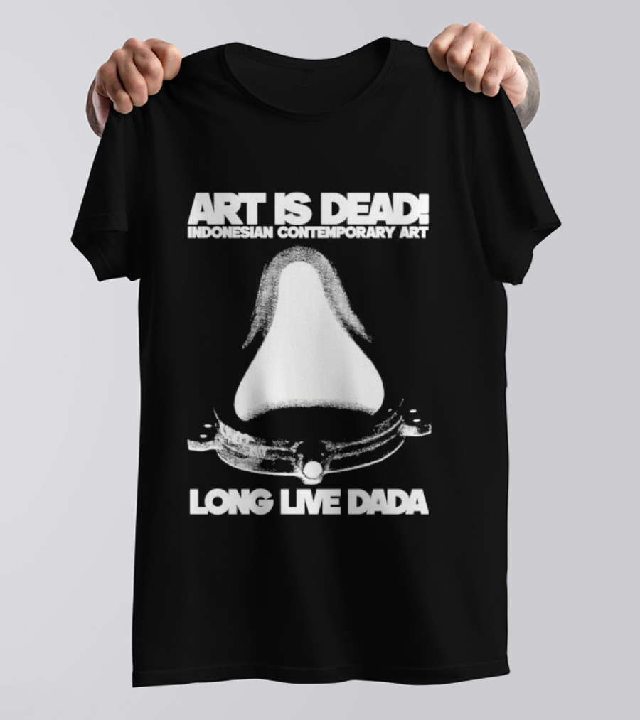 Art Is Dead Indonesian Contemporary Long Live Dada T-Shirt