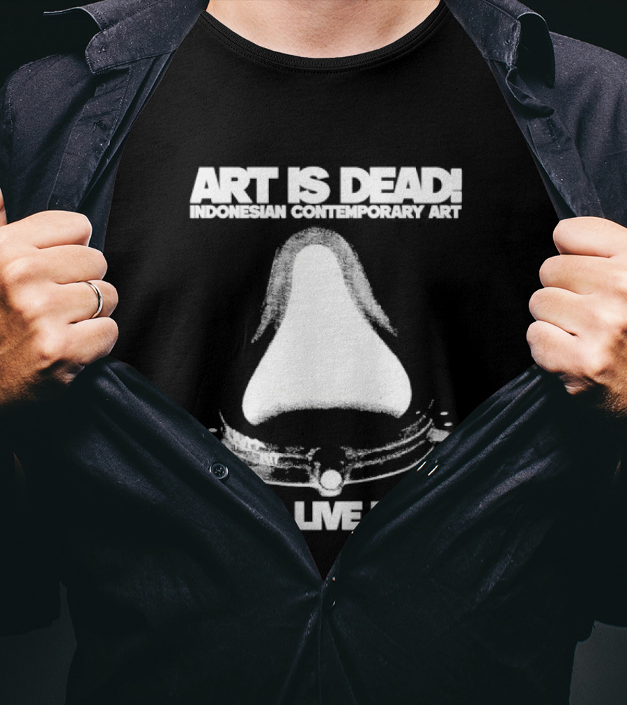 Art Is Dead Indonesian Contemporary Long Live Dada T-Shirt
