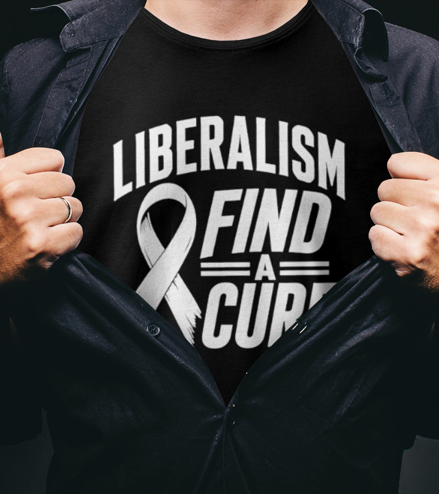 Liberalism Find A Cure Political Satire White Ribbon T-Shirt