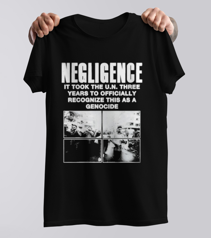 Negligence It Took The UN Three Years To Officially Recognize This As A Genocide T-Shirt