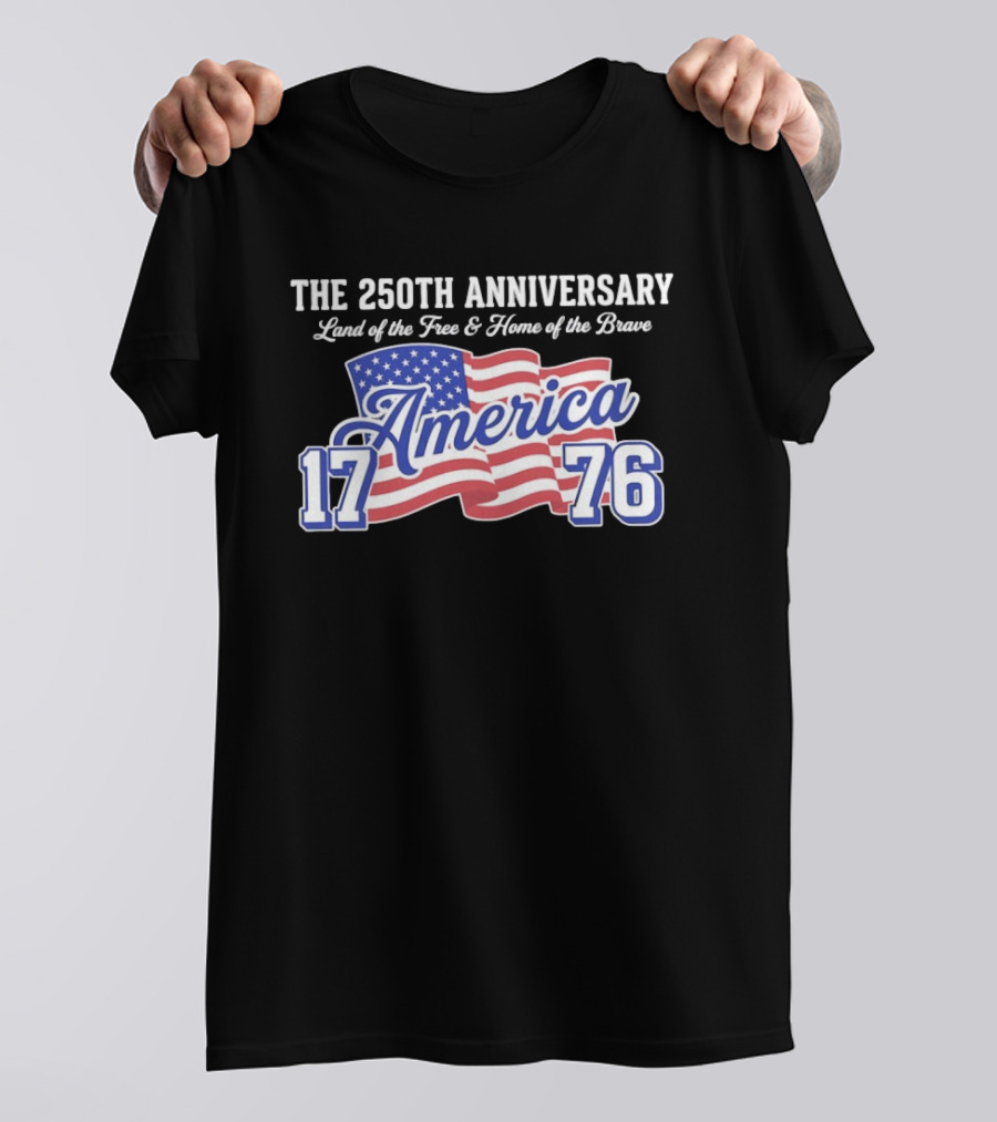 250th Anniversary Land Of The Free Home Of The Brave America 1776 Flag T-Shirt
