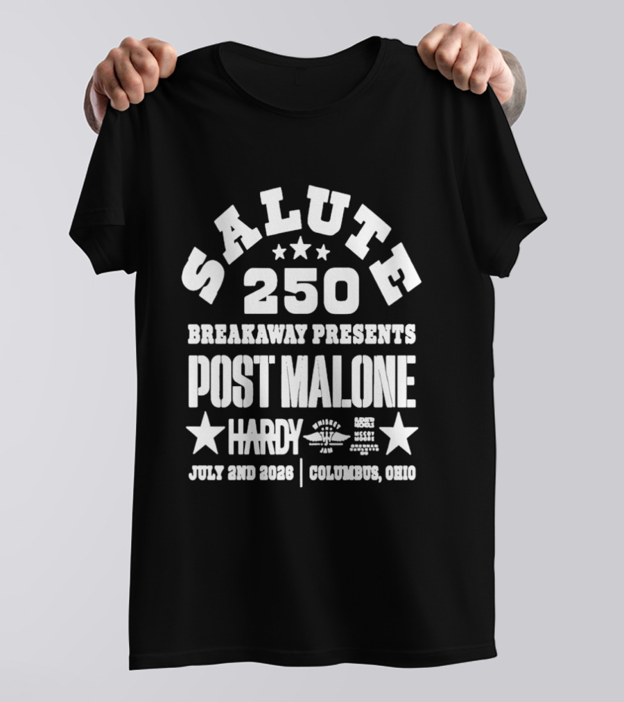 SALUTE 250 Breakaway Presents Post Malone Hardy July 2nd 2026 Columbus Ohio T-Shirt