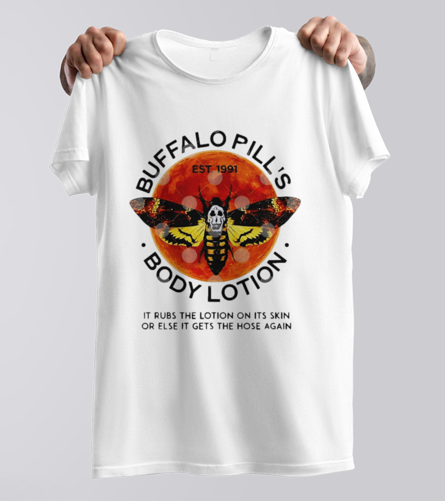 Buffalo Bill's Body Lotion Est 1991 It Rubs The Lotion On Its Skin Silence Of The Lambs Moth Skull T-Shirt