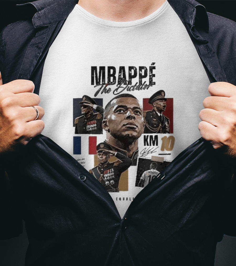 Mbappé The Dictator France KM10 No Mercy No Equals No Chance T-Shirt