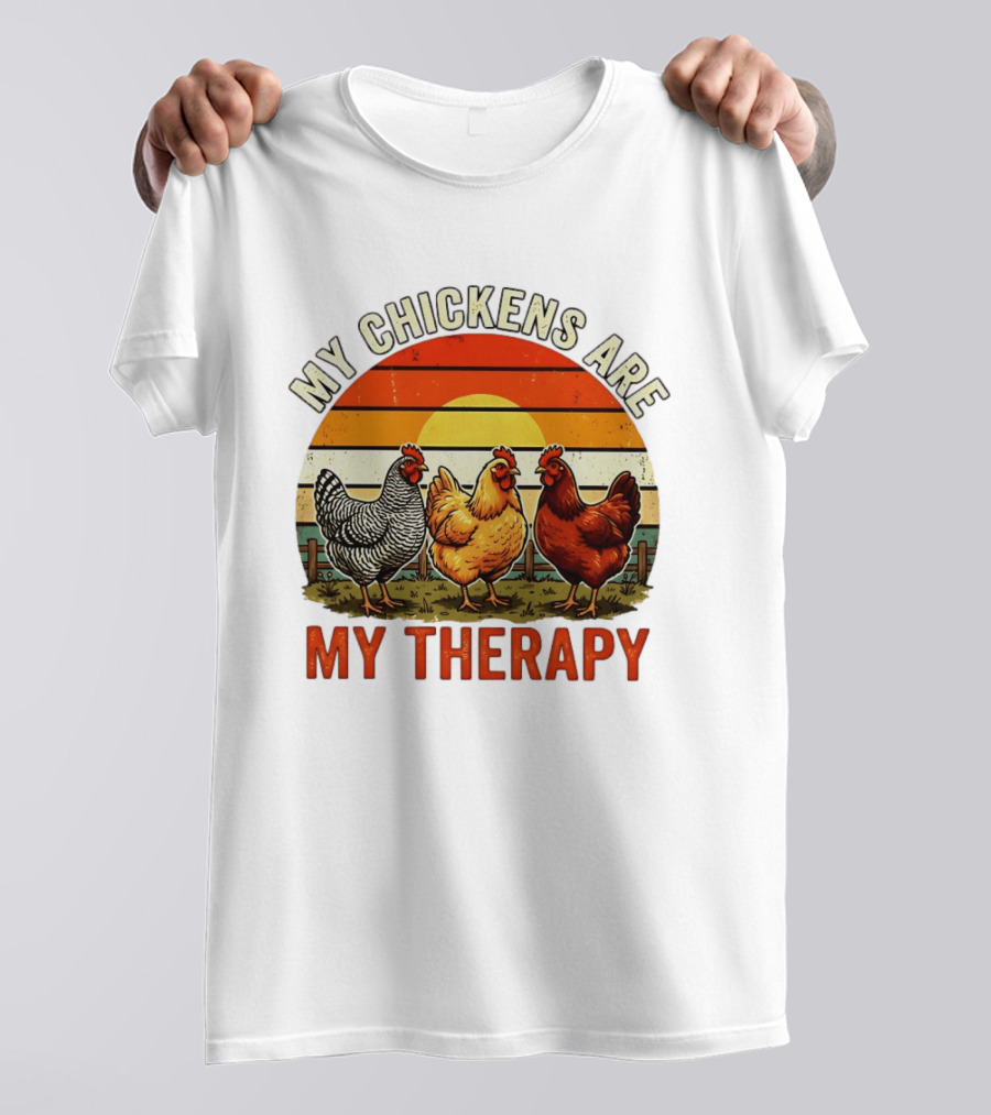 My Chickens Are My Therapy Three Hens Sunset T-Shirt