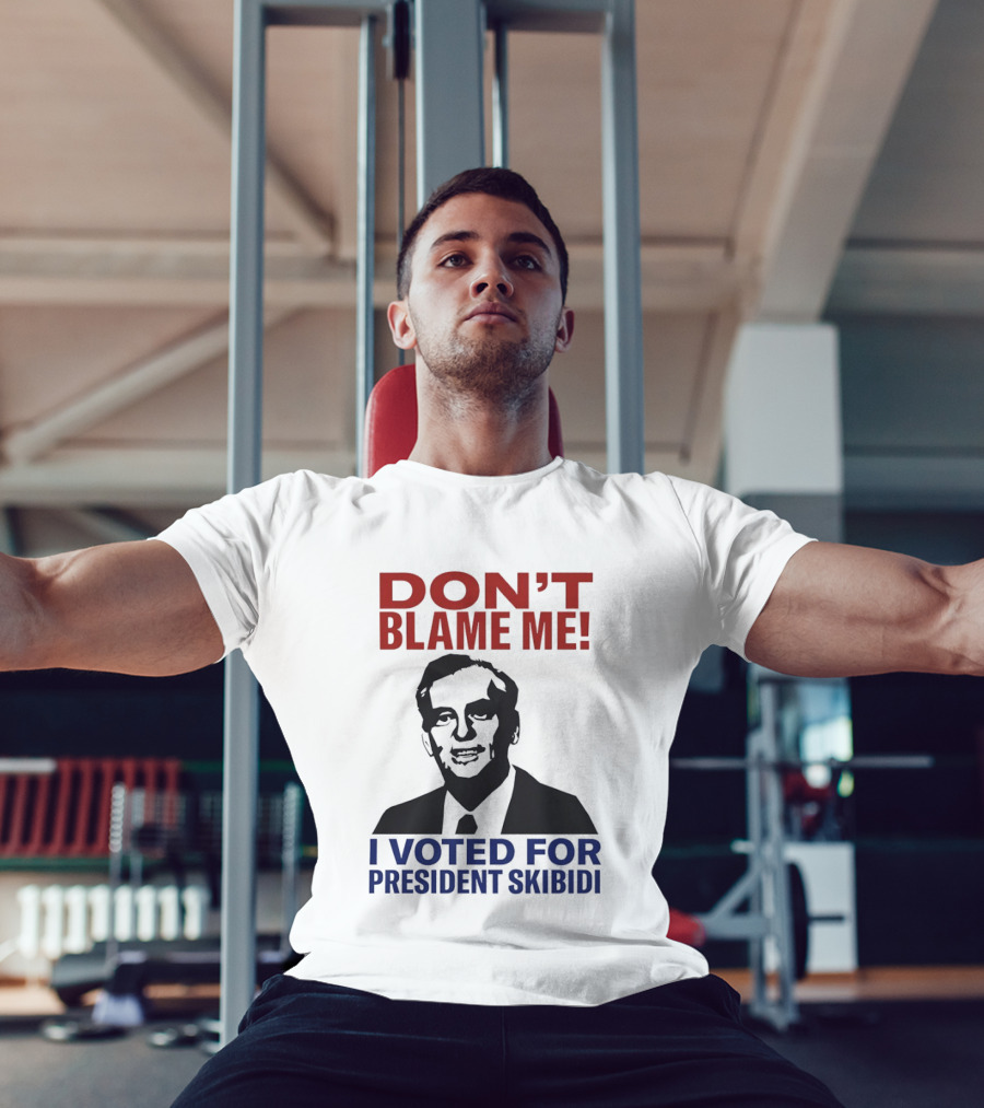 Don't Blame Me I Voted For President Skibidi Richard Nixon T-Shirt