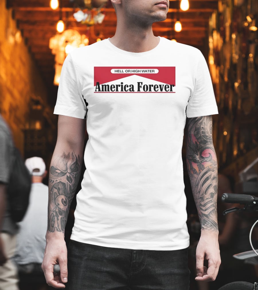 Hell Or High Water America Forever Marlboro T-Shirt