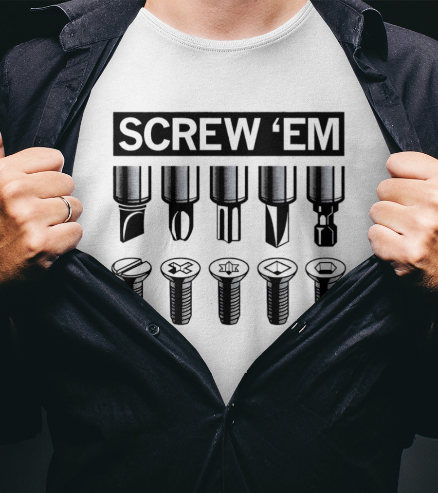 SCREW 'EM Screwdriver Bits Types Chart Phillips Slotted Torx Hex Impact T-Shirt