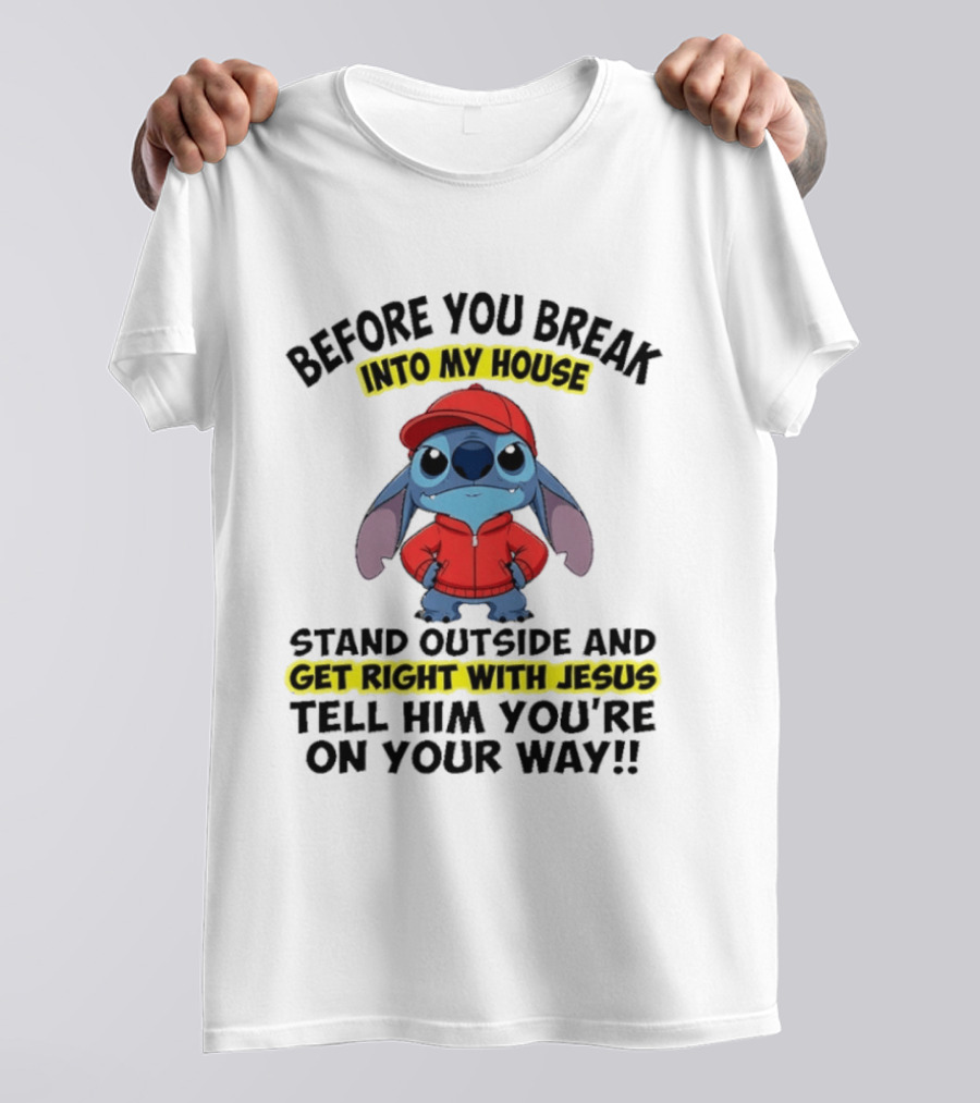 Lilo And Stitch Before You Break Into My House Get Right With Jesus Humor T-Shirt