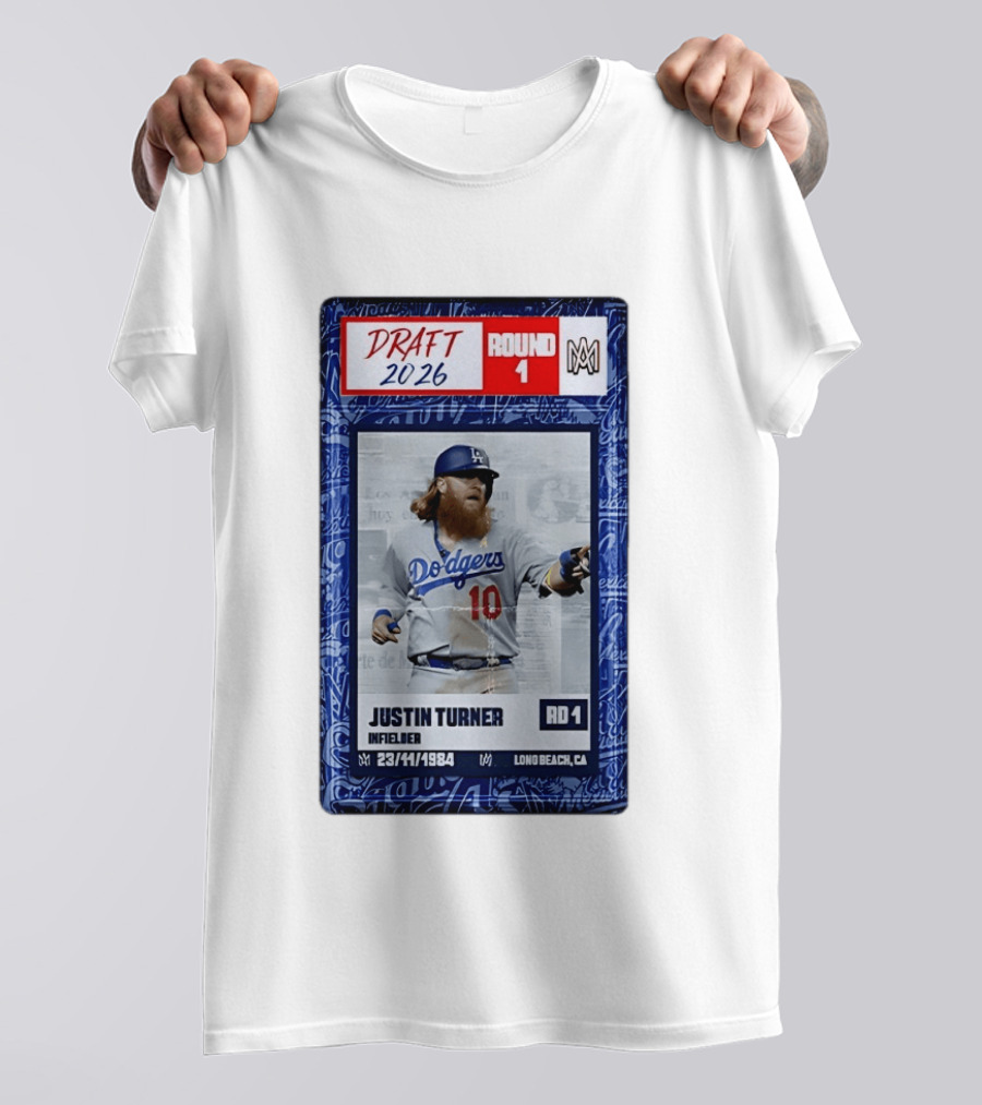 Draft 2026 Round 1 Justin Turner Los Angeles Dodgers Infielder Trading Card T-Shirt