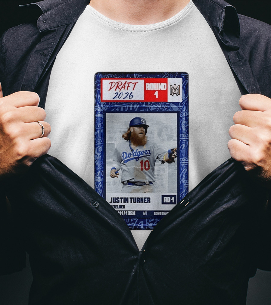 Draft 2026 Round 1 Justin Turner Los Angeles Dodgers Infielder Trading Card T-Shirt