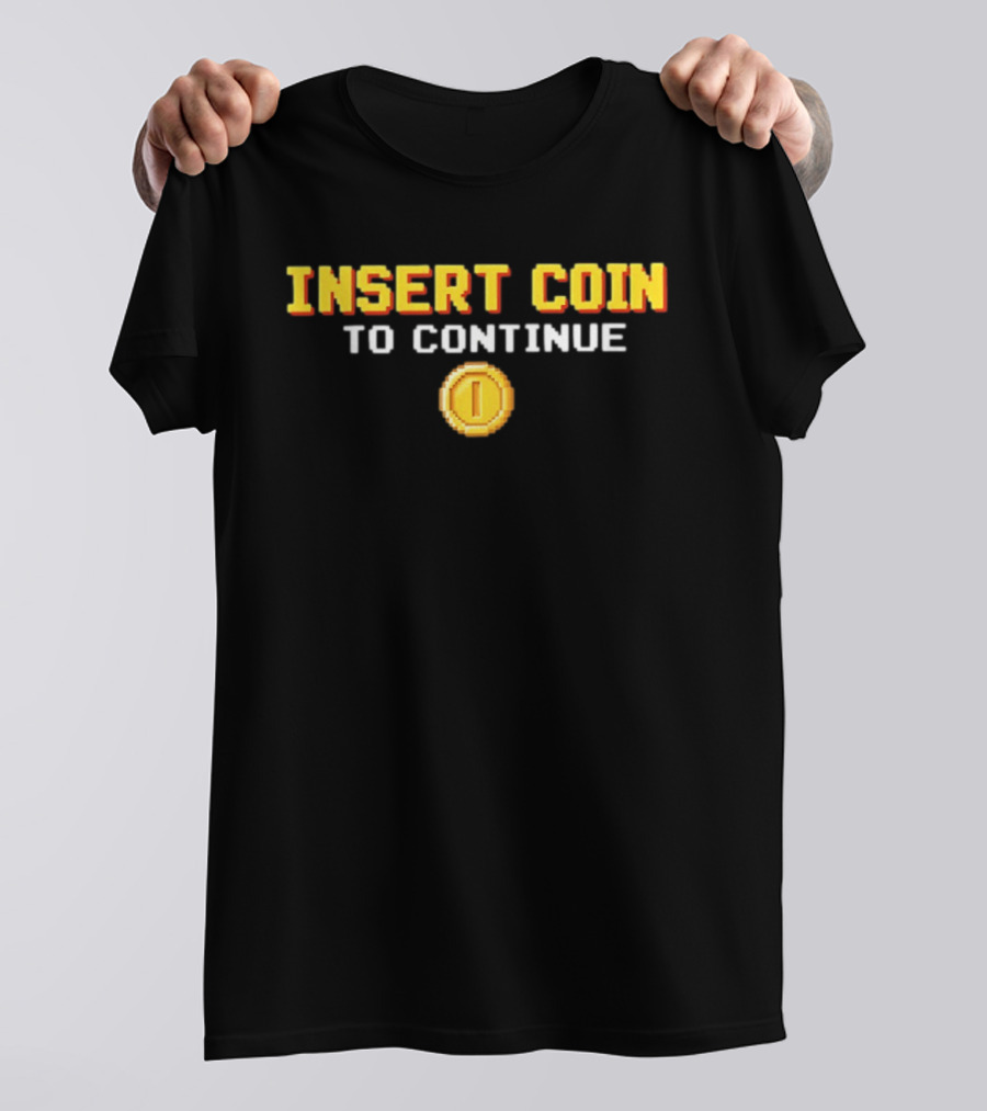 Arcade Gaming Insert Coin To Continue Retro Pixel T-Shirt