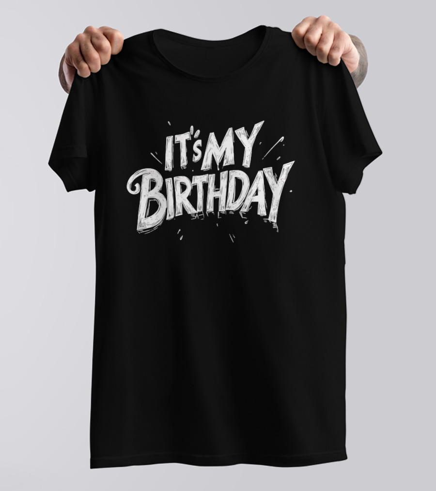 It's My Birthday Celebration T-Shirt