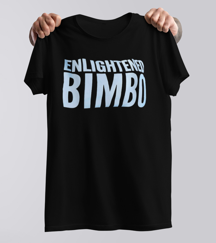 Enlightened Bimbo T-Shirt