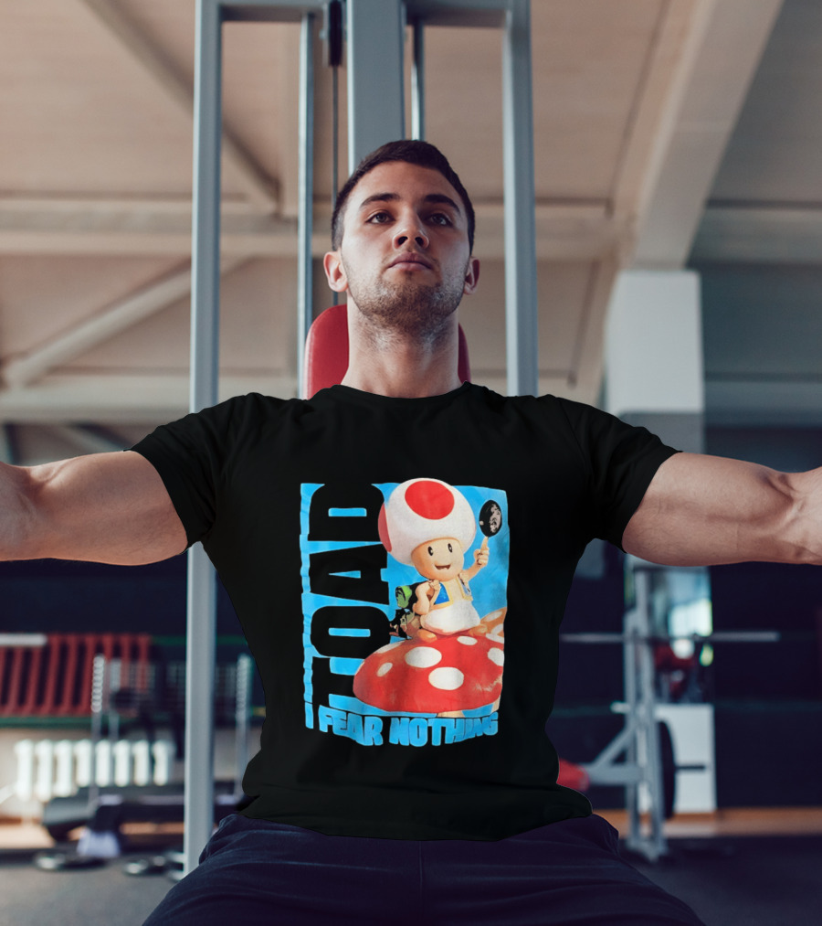Toad I Fear Nothing Super Mario Brothers Mushroom Kingdom Adventure T-Shirt