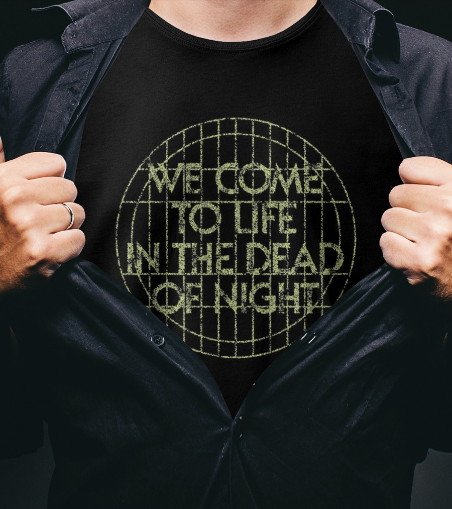We Come To Life In The Dead Of Night Grid Globe T-Shirt