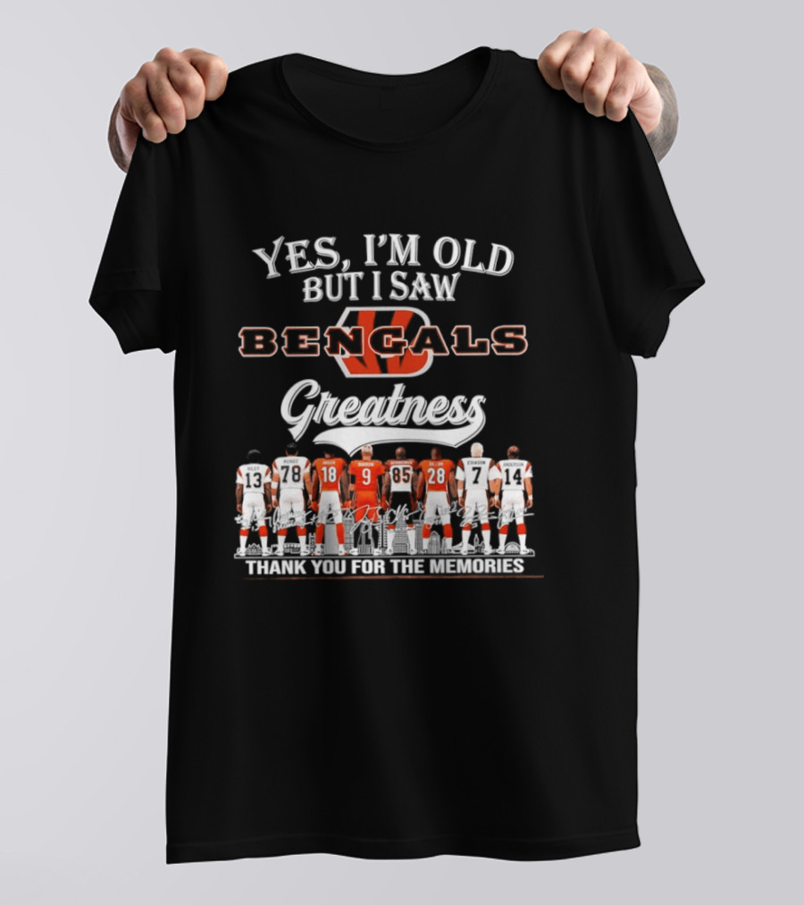 Yes I'm Old But I Saw Bengals Greatness Thank You For The Memories Signatures T-Shirt