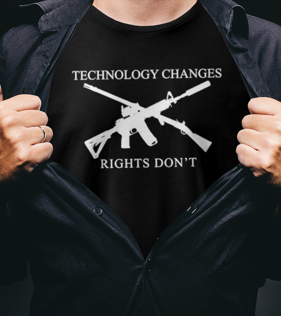 Technology Changes Rights Don't Second Amendment Gun Rights T-Shirt