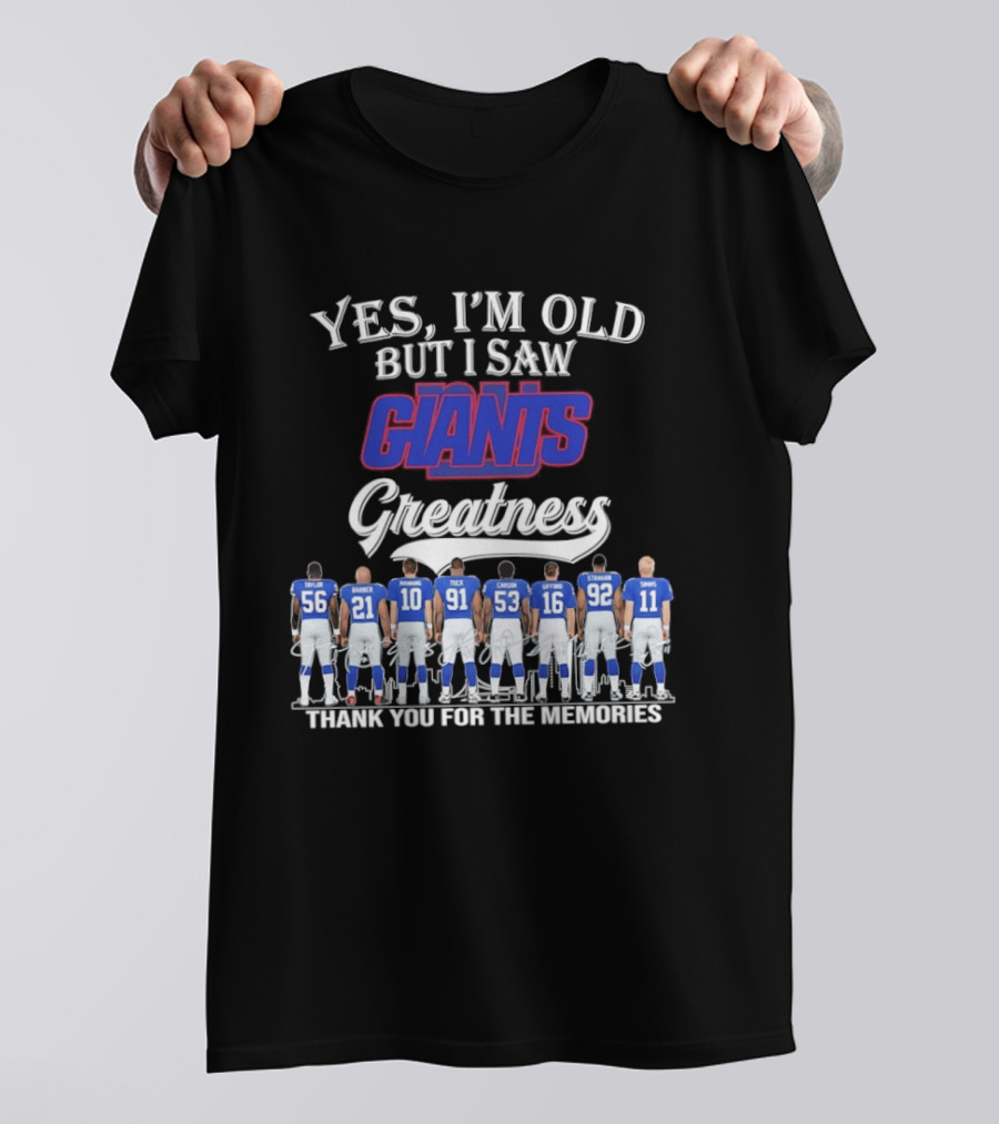 Yes I'm Old But I Saw Giants Greatness Thank You For The Memories T-Shirt