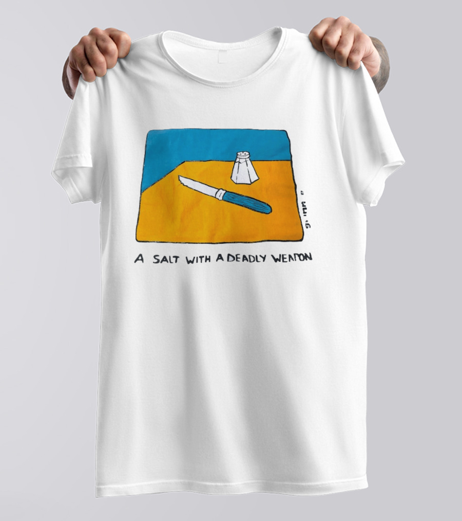 A Salt With A Deadly Weapon Knife Salt Shaker Pun T-Shirt