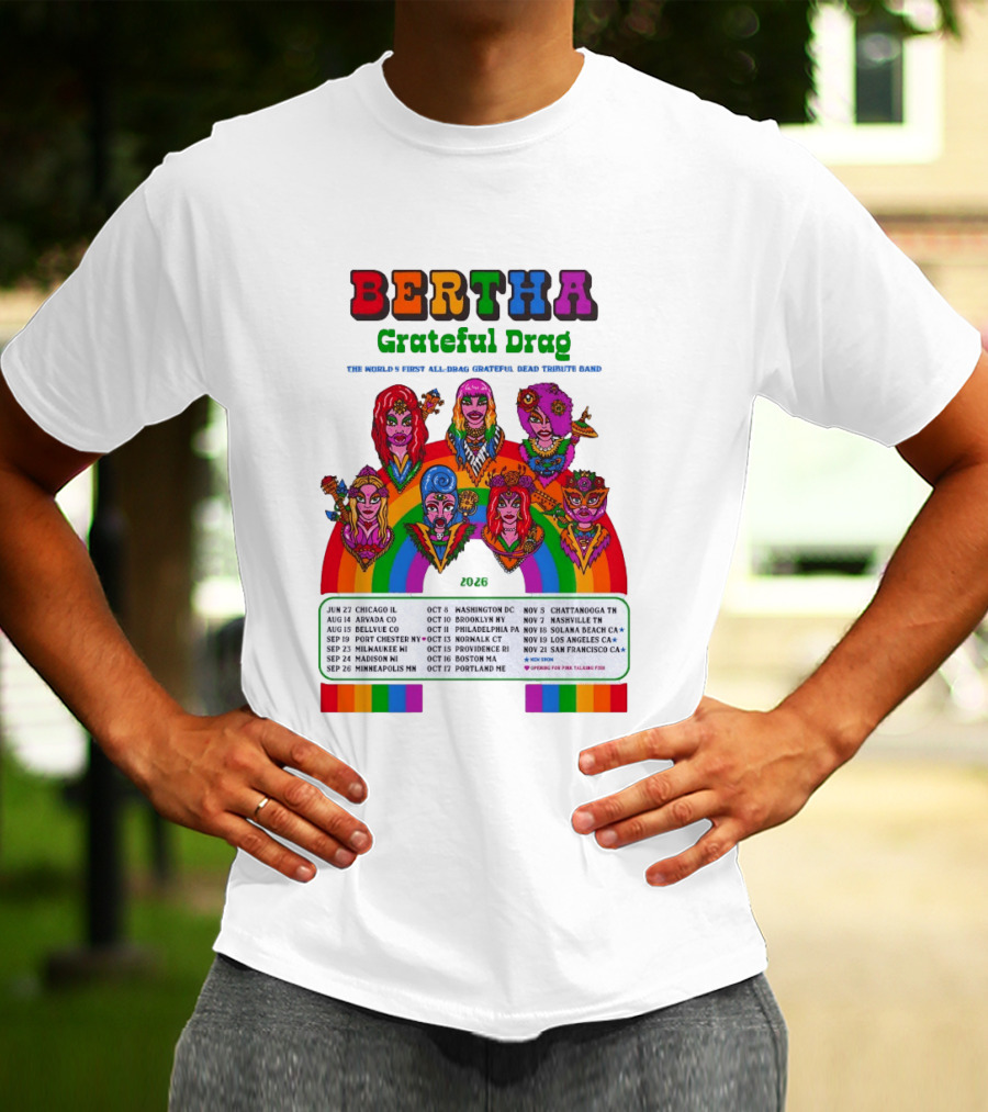 Bertha Grateful Drag World's Most Magical Grateful Dead Band 2026 Tour Dates T-Shirt