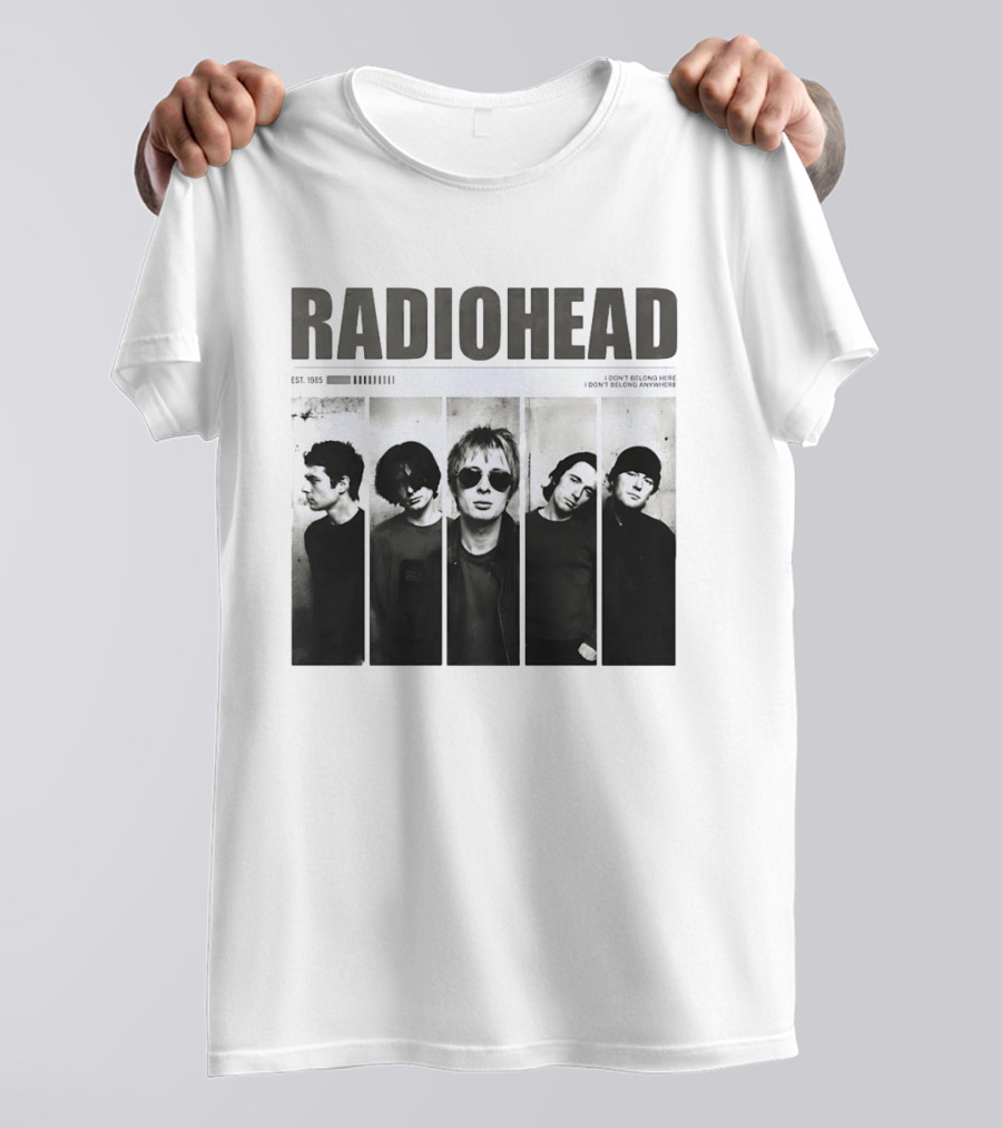 Radiohead Band Members Thom Yorke Jonny Greenwood Established 1985 I Don't Belong Here I Don't Belong Anywhere T-Shirt