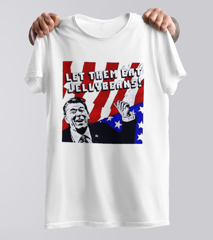 Let Them Eat Jellybeans Ronald Reagan American Flag T-Shirt