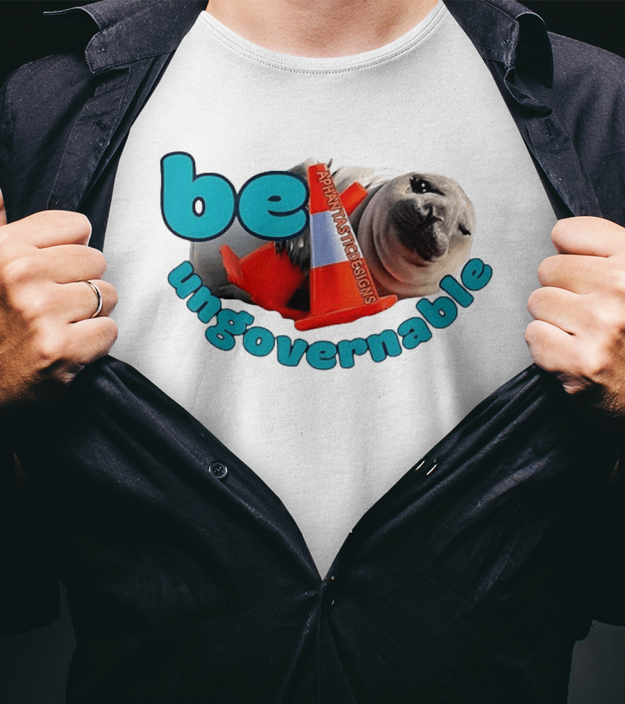 Be Ungovernable Seal Holding Traffic Cone Aphantastic Designs T-Shirt