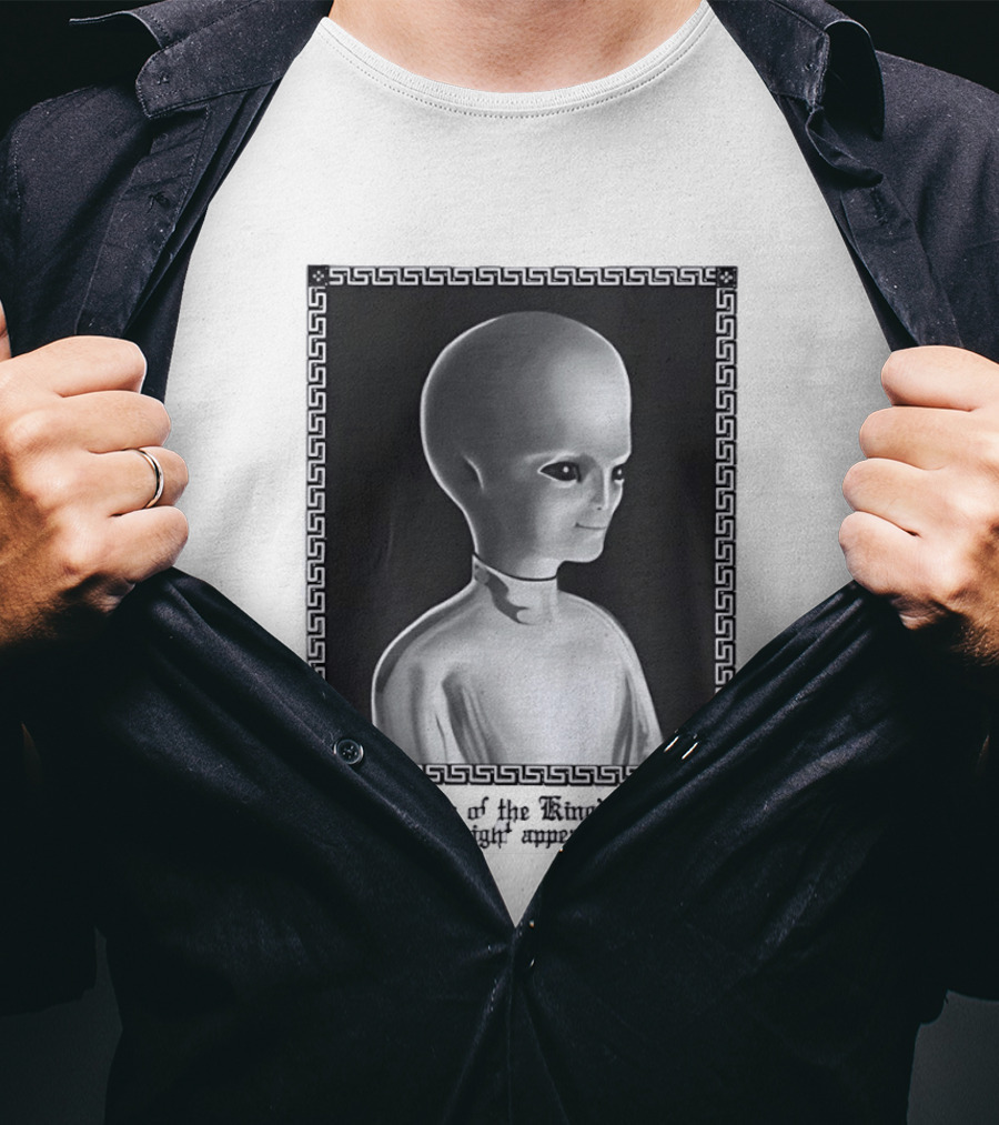 How A Member Of The Kingdom Of Heaven Might Appear Alien T-Shirt