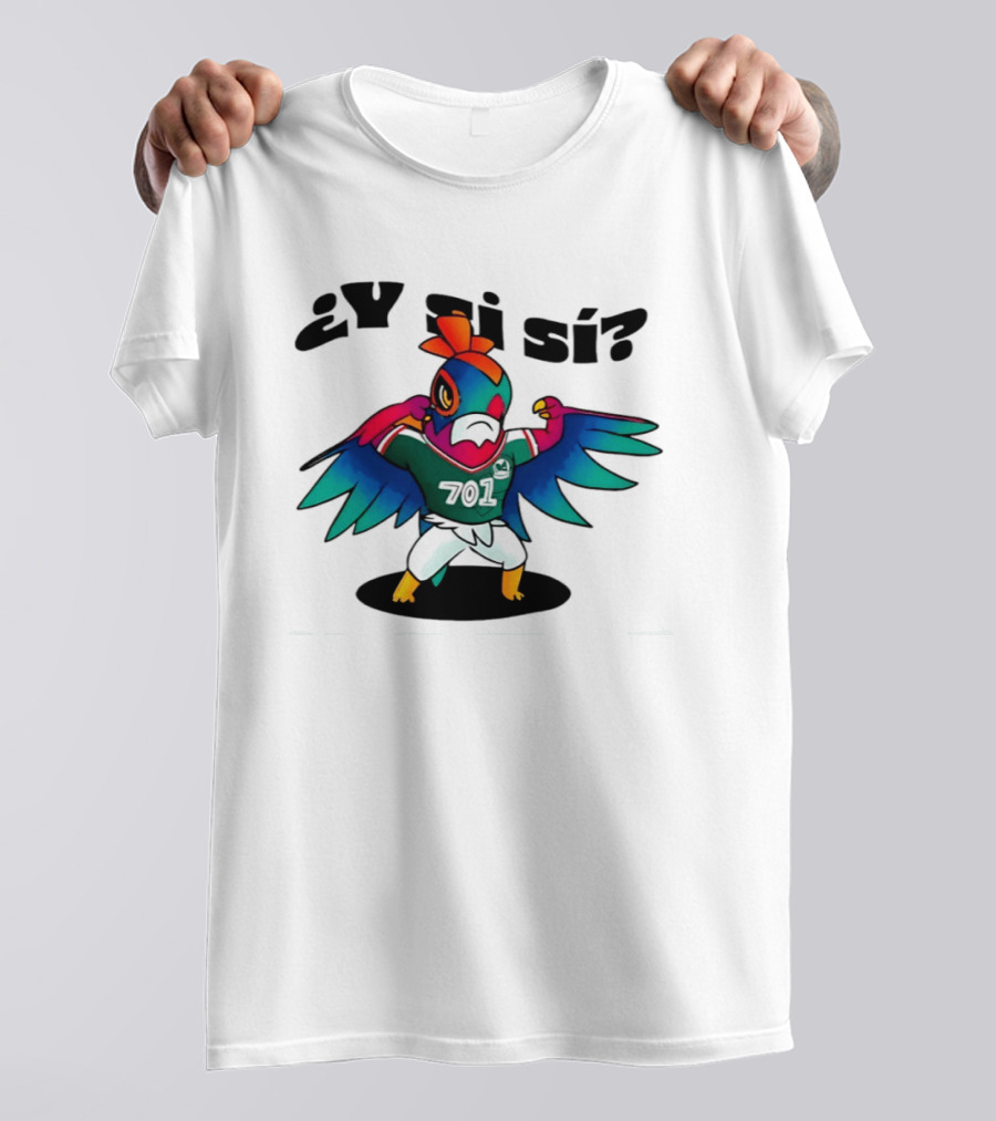 ¿Y Si Sí? Mexico Football Bird 7017 T-Shirt