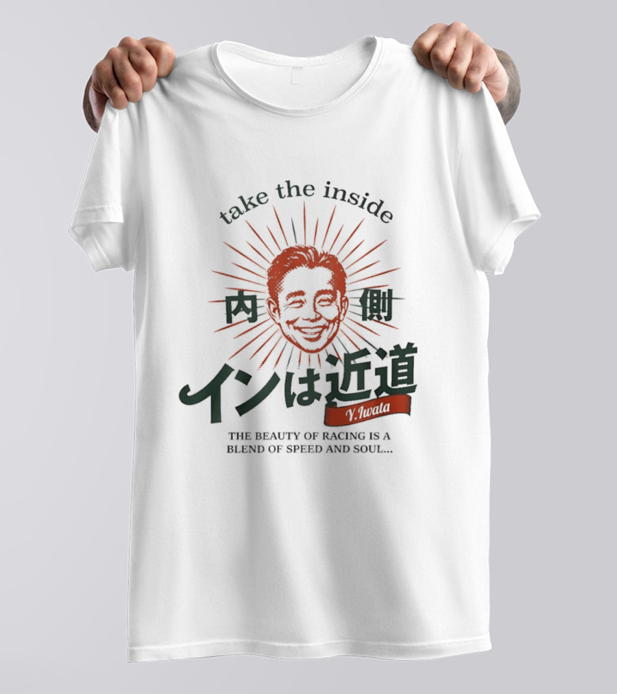 Take The Inside Racing Yasunari Iwata Blend Of Speed And Soul T-Shirt