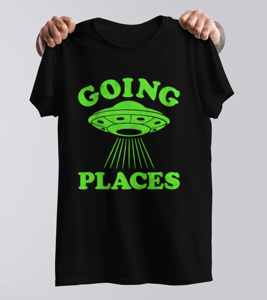 Going Places UFO Alien Outer Space Flying Saucer T-Shirt