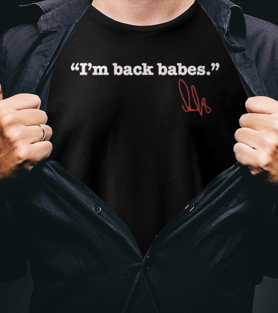 Alex Ovechkin Washington Capitals I'm Back Babes Signature T-Shirt