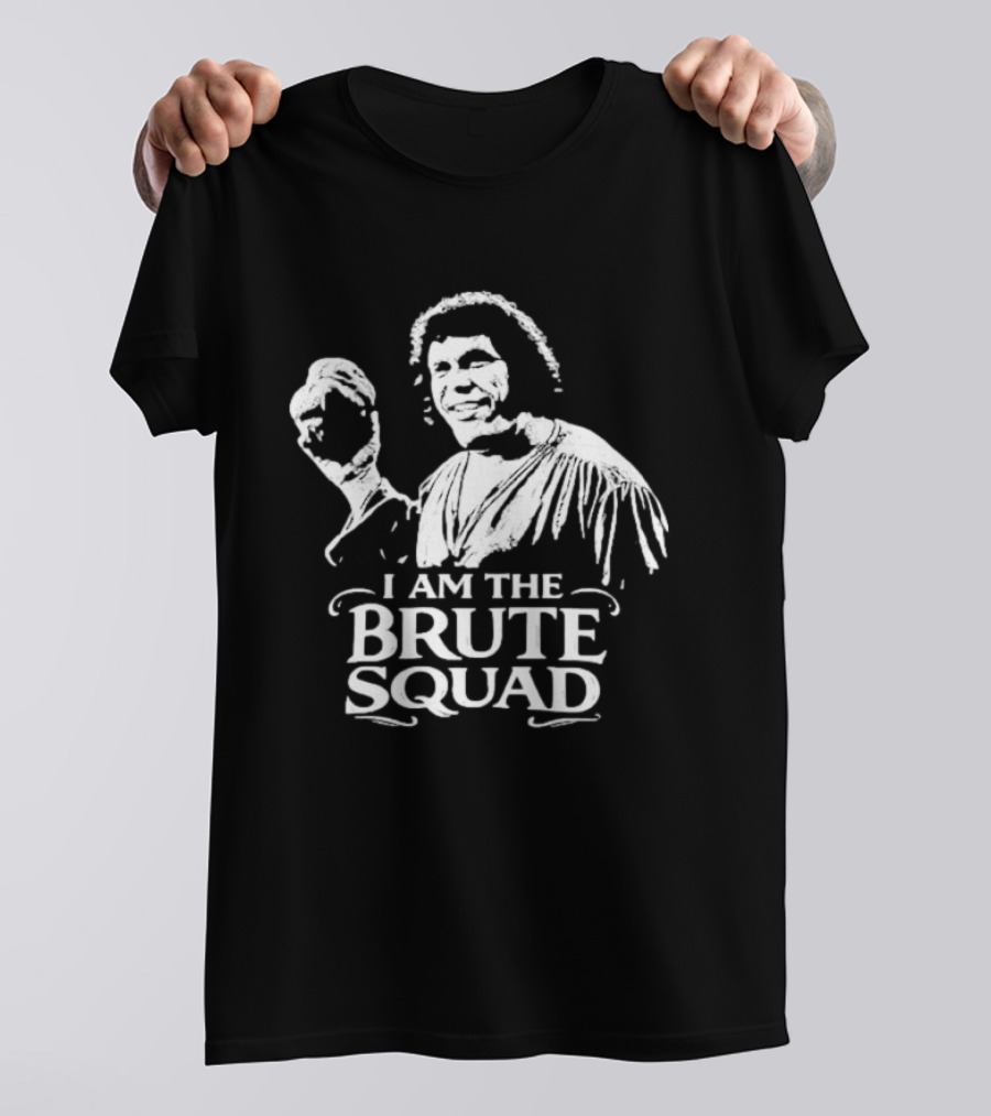 The Princess Bride I Am The Brute Squad Andre The Giant T-Shirt