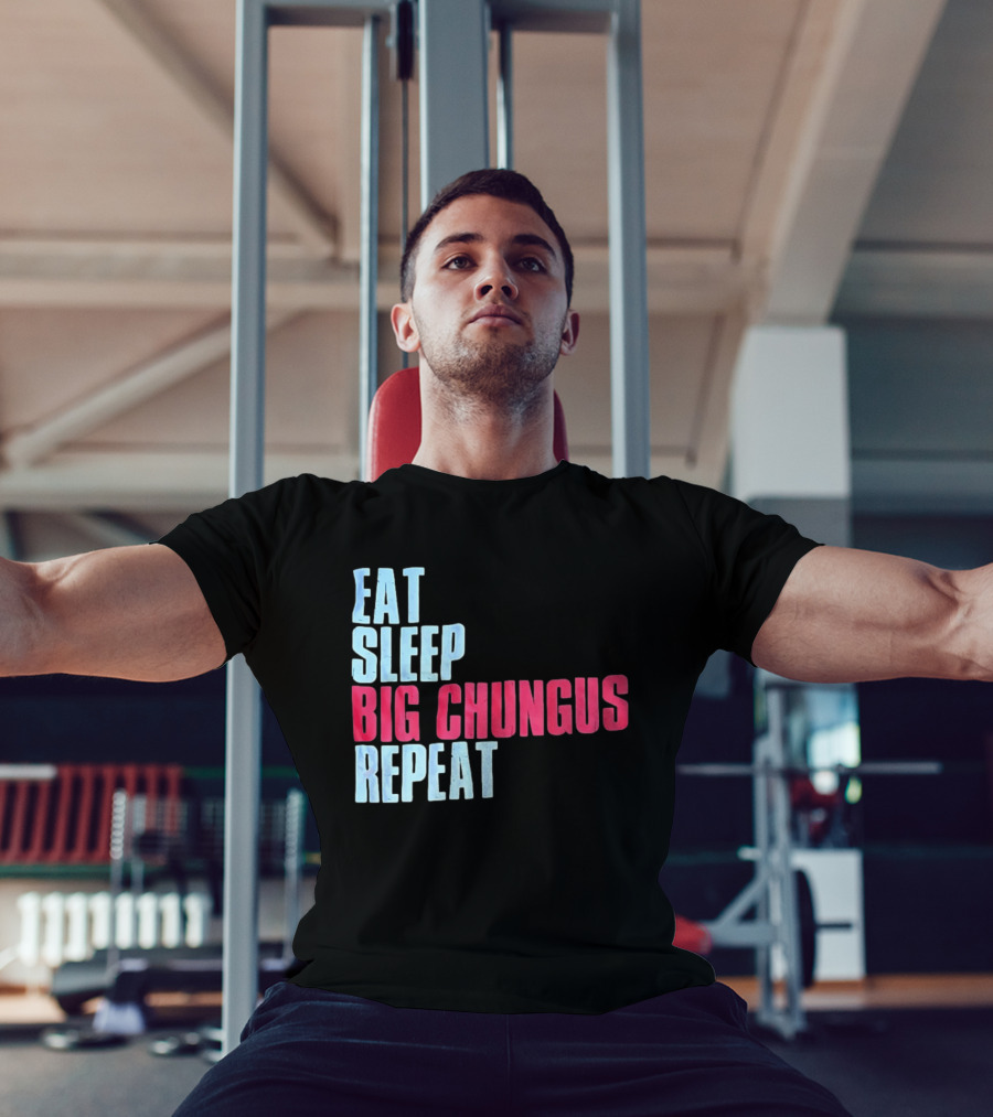 Big Chungus Eat Sleep Big Chungus Repeat Meme Phrase T-Shirt