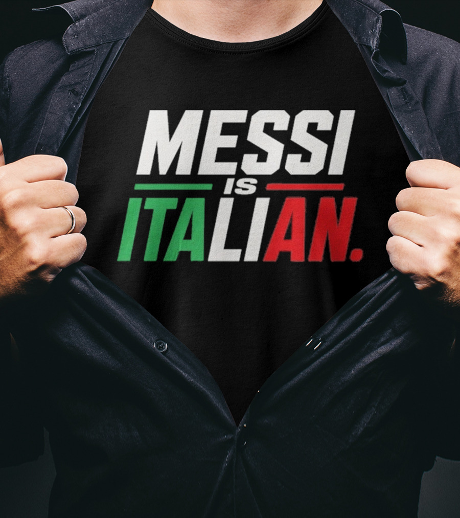 Messi Is Italian Green White Red T-Shirt