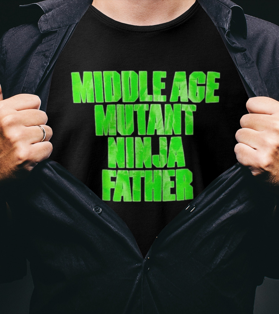 Middle Age Mutant Ninja Father T-Shirt