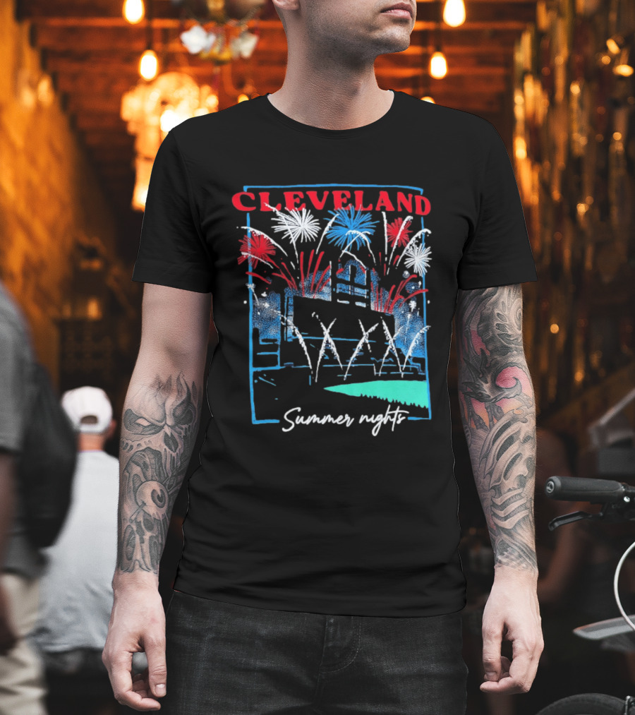 Cleveland Fireworks Summer Nights Baseball City Love T-Shirt