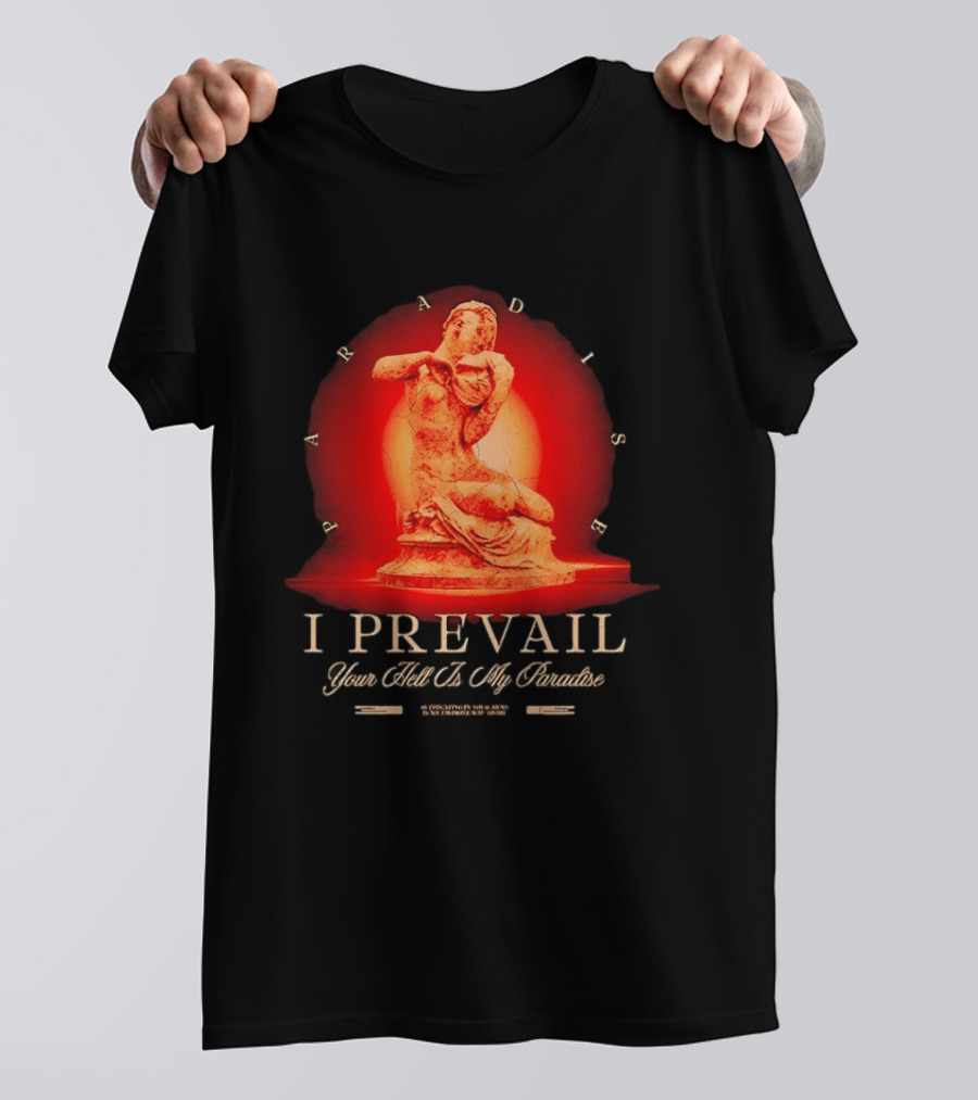 I Prevail Your Hell Is My Paradise Cracked Stone Statue Paradise T-Shirt