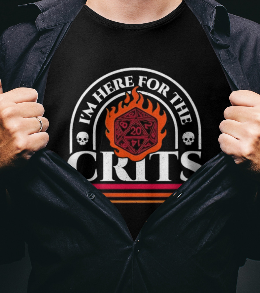 I'm Here For The Crits D20 Flaming Dice Skulls DnD T-Shirt