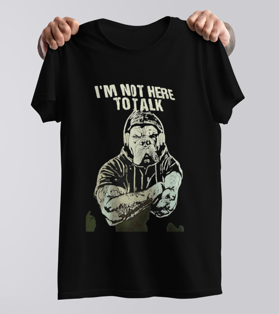 I'm Not Here To Talk Bulldog Headphones T-Shirt